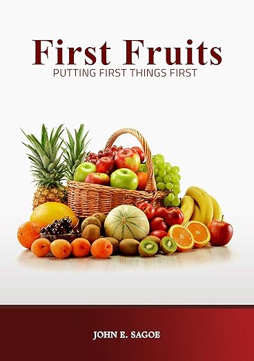 First Fruits: Putting First Things First